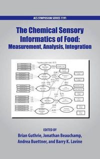 Cover image for The Chemical Sensory Informatics of Food: Measurement, Analysis, Integration