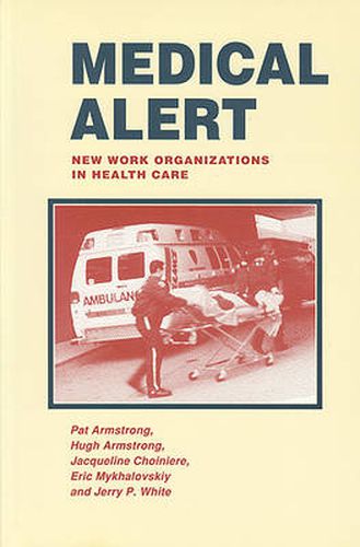 Cover image for Medical Alert: New Work Organizations in Health Care