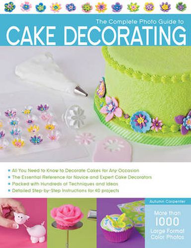 Cover image for The Complete Photo Guide to Cake Decorating