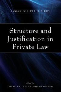 Cover image for Structure and Justification in Private Law: Essays for Peter Birks