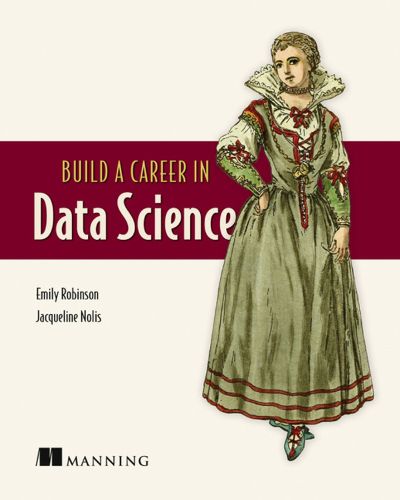 Cover image for Build A Career in Data Science