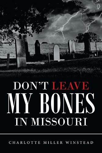 Cover image for Don't Leave My Bones in Missouri