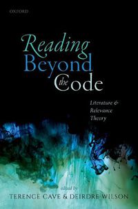 Cover image for Reading Beyond the Code: Literature and Relevance Theory