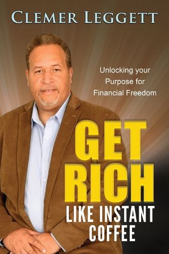 Cover image for Get Rich Like Instant Coffee