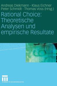 Cover image for Rational Choice: Theoretische Analysen und Empirische Resultate