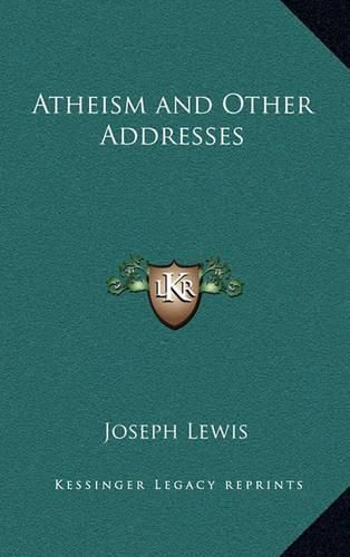 Atheism and Other Addresses