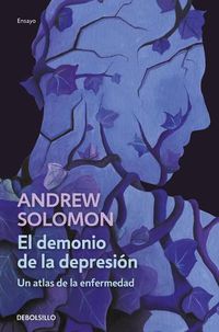 Cover image for El demonio de la depresion / The Noonday Demon: An Atlas of Depression