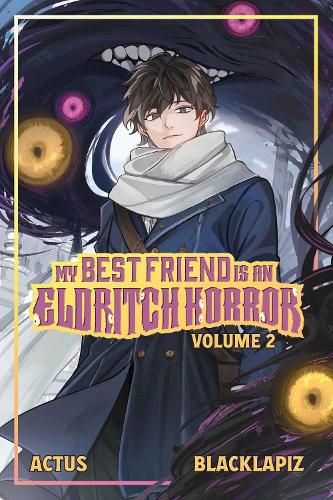 My Best Friend is an Eldritch Horror (Light Novel) Vol. 2: Volume 2