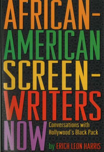 Cover image for African-American Screen Writers Now: Conversations with Hollywood's Black Pack