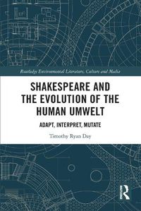 Cover image for Shakespeare and the Evolution of the Human Umwelt