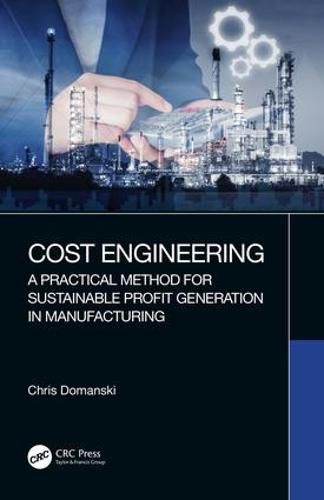 Cover image for Cost Engineering: A Practical Method for Sustainable Profit Generation in Manufacturing