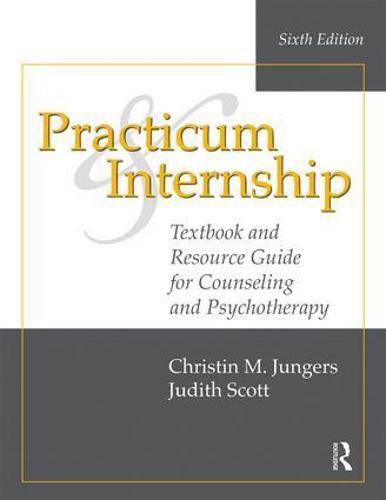 Cover image for Practicum and Internship: Textbook and Resource Guide for Counseling and Psychotherapy