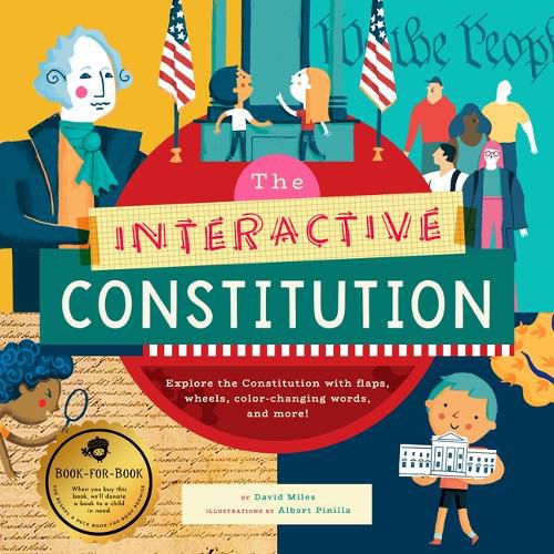 Interactive Constitution: Explore the Constitution with Flaps, Wheels, Color-Changing Words, and More!