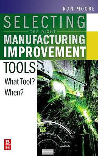 Cover image for Selecting the Right Manufacturing Improvement Tools: What Tool? When?