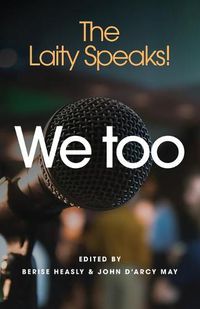 Cover image for We Too: The Laity Speaks!