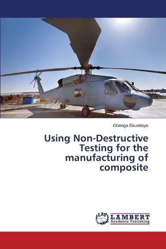 Cover image for Using Non-Destructive Testing for the manufacturing of composite