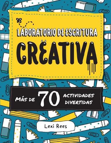 Cover image for Laboratorio de escritura creativa: Mas de 70 actividades divertidas