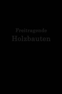 Cover image for Freitragende Holzbauten