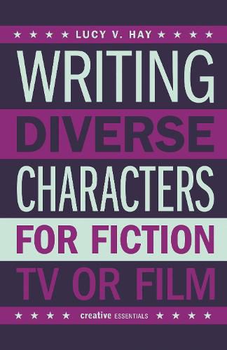 Cover image for Writing Diverse Characters For Fiction, TV or Film