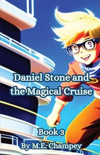 Cover image for Daniel Stone and the Magical Cruise