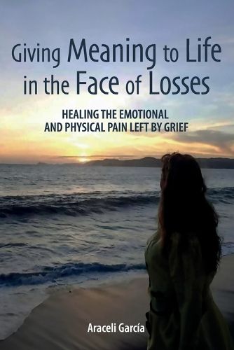 Cover image for Giving Meaning to Life in the Face of Losses