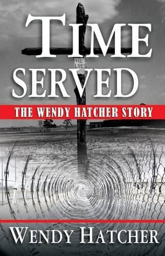 Cover image for Time Served - The Wendy Hatcher Story