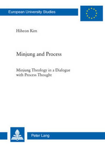 Cover image for Minjung and Process: Minjung Theology in a Dialogue with Process Thought