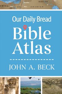 Cover image for Our Daily Bread Bible Atlas