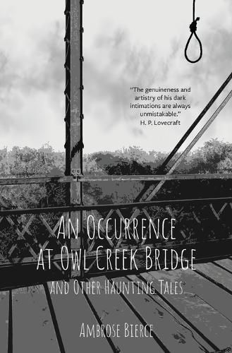 Cover image for An Occurrence at Owl Creek Bridge and Other Haunting Tales (Warbler Classics Annotated Edition)
