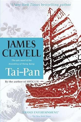 Tai-Pan: The Epic Novel of the Founding of Hong Kong