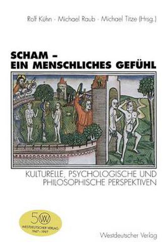 Scham - ein menschliches Gefuhl: Kulturelle, psychologische und philosophische Perspektiven