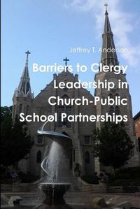 Cover image for Barriers to Clergy Leadership in Church-Public School Partnerships