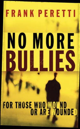 No More Bullies: For Those Who Wound or Are Wounded