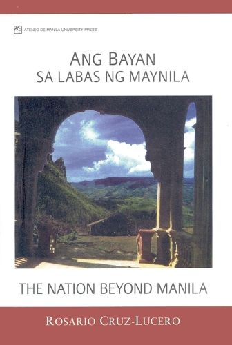 Cover image for Ang Bayan Sa Labas Ng Maynila (The Nation Beyond Manila)