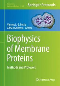 Cover image for Biophysics of Membrane Proteins: Methods and Protocols