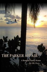 Cover image for The Parker Affair: A Romantic Family Drama