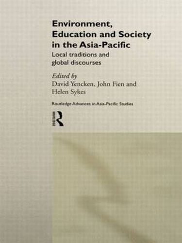 Cover image for Environment, Education and Society in the Asia-Pacific: Local Traditions and Global Discourses