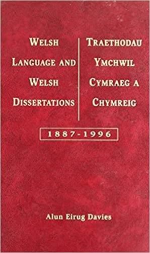 Welsh Language and Welsh Dissertations/Traethodau Ymchwil Cymraeg a Chymreig