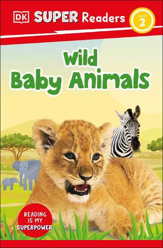 Cover image for DK Super Readers Level 2: Wild Baby Animals