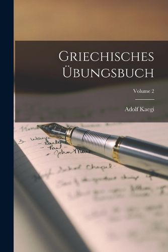 Cover image for Griechisches UEbungsbuch; Volume 2