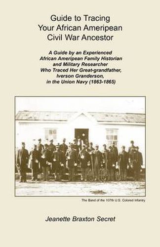 Cover image for Guide to Tracing Your African Ameripean Civil War Ancestor