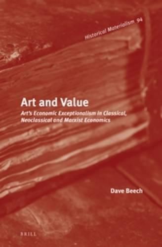 Cover image for Art and Value: Art's Economic Exceptionalism in Classical, Neoclassical and Marxist Economics