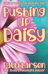 Cover image for Pushing Up Daisy