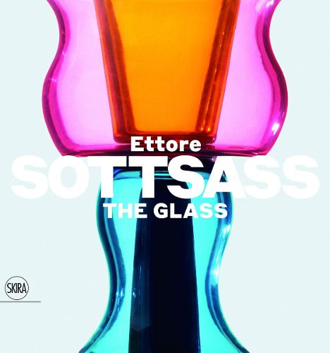 Cover image for Ettore Sottsass: The Glass