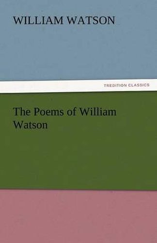 Cover image for The Poems of William Watson