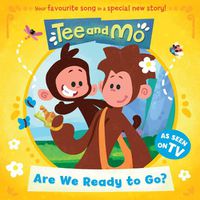 Cover image for Tee and Mo: Are we Ready to Go?