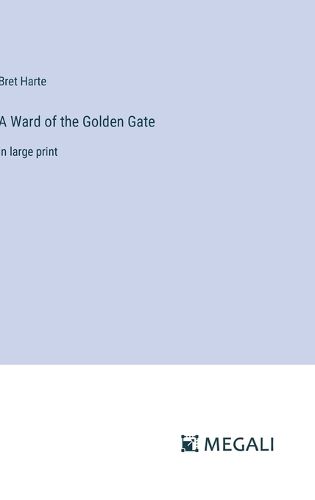 Cover image for A Ward of the Golden Gate