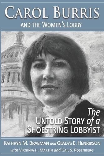 Carol Burris and the Women's Lobby: The Untold Story of a Shoestring Lobbyist