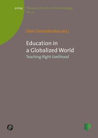 Cover image for Education in a Globalized World: Teaching Right Livelihood