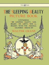 Cover image for The Sleeping Beauty Picture Book - Containing The Sleeping Beauty, Blue Beard, The Baby's Own Alphabet